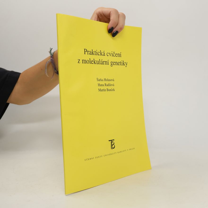 Martin Bunček Praktická cvičení z molekulární genetiky