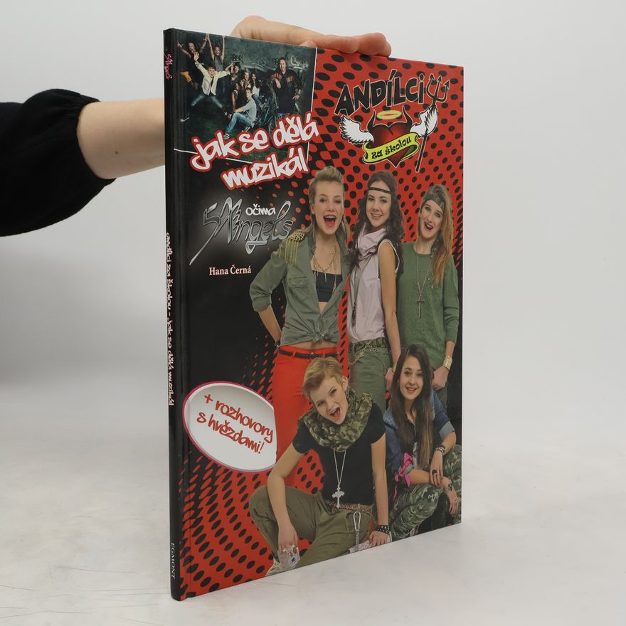 Hana Černá 5Angels Andílci za školou Jak se dělá muzikál