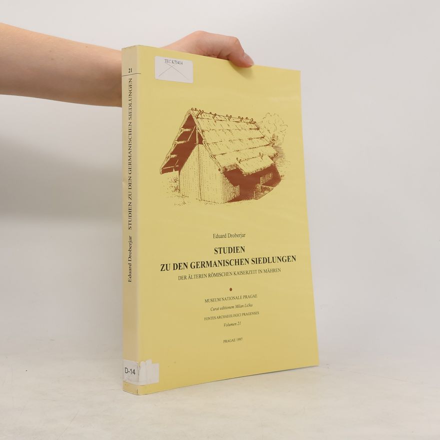 Autorenkollektiv Studien zu den germanischen Siedlungen der älteren römischen Kaiserzeit in Mähren