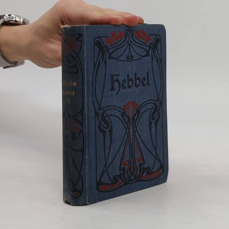Christian Friedrich Hebbel Sämtliche Werke
