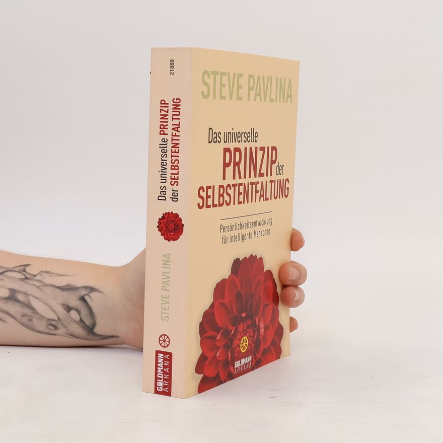 Steve Pavlina Das universelle Prinzip der Selbstentfaltung