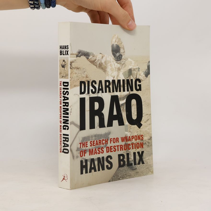 Hans Blix Disarming Iraq