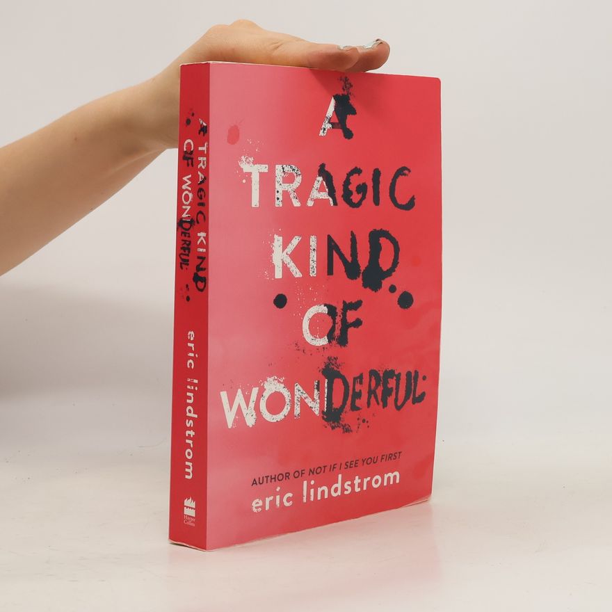 Eric Lindstrom A Tragic Kind of Wonderful