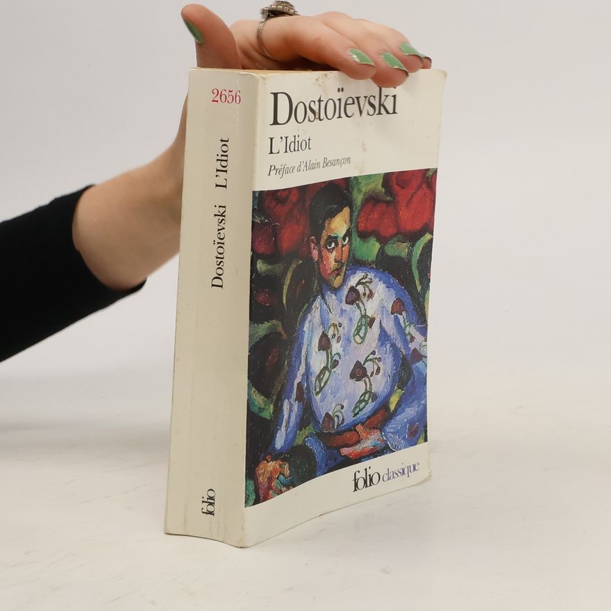 Fjodor Michailowitsch Dostojewski L'Idiot