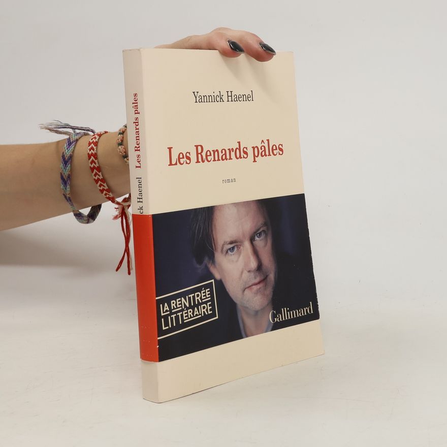 Yannick Haenel Les Renards pales. Die bleichen Füchse, französische Ausgabe