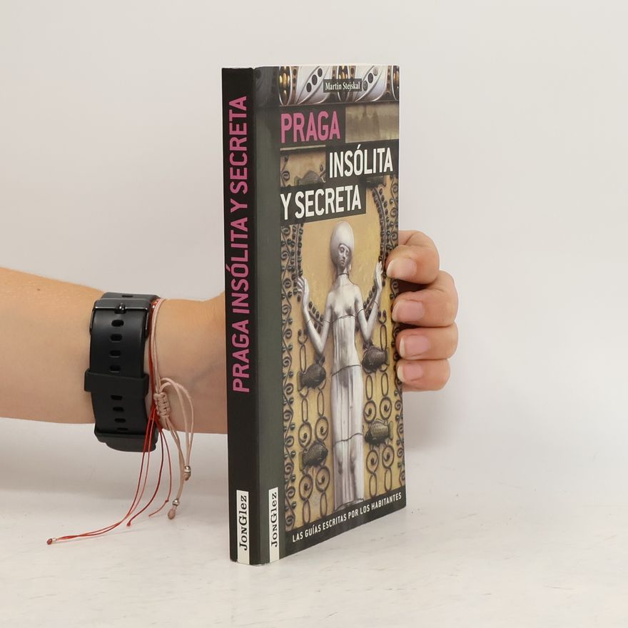 Martin Stejskal Praga Insolita Y Secreta