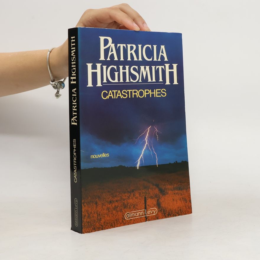 Patricia Highsmith Catastrophes