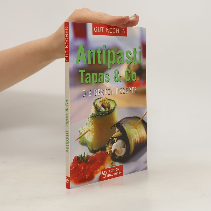 Autorenkollektiv Antipasti. Tapas & Co.