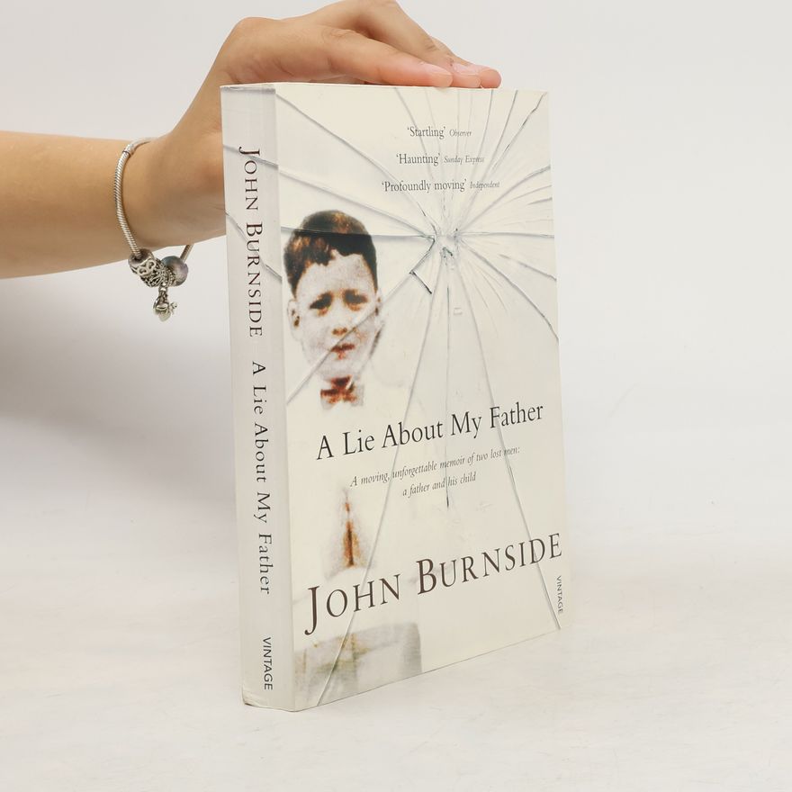 John Burnside A Lie about My Father