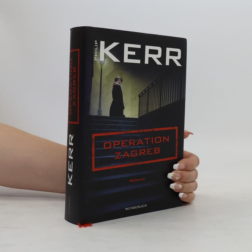 Philip Kerr Operation Zagreb