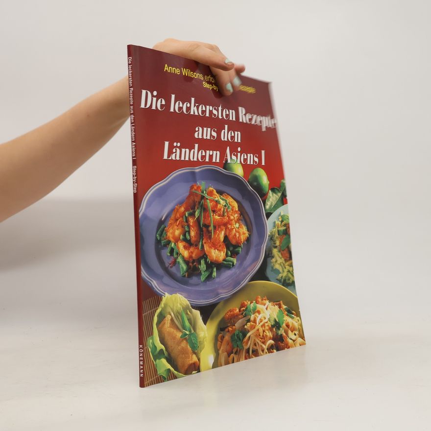 Kolektiv autorů Die leckersten Rezepte aus den Ländern Asiens