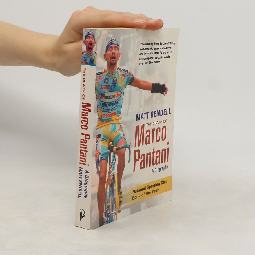 Matt Rendell The Death of Marco Pantani