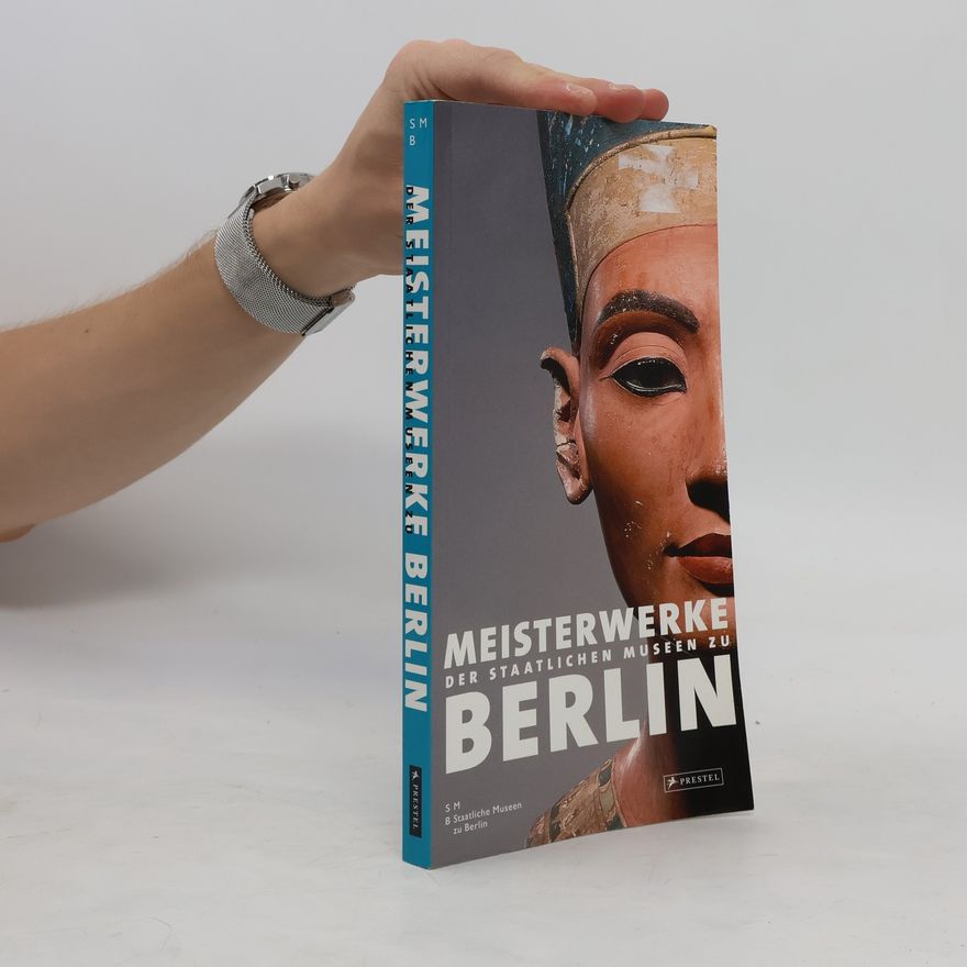 Anja Paquin Meisterwerke der Staatlichen Museen zu Berlin
