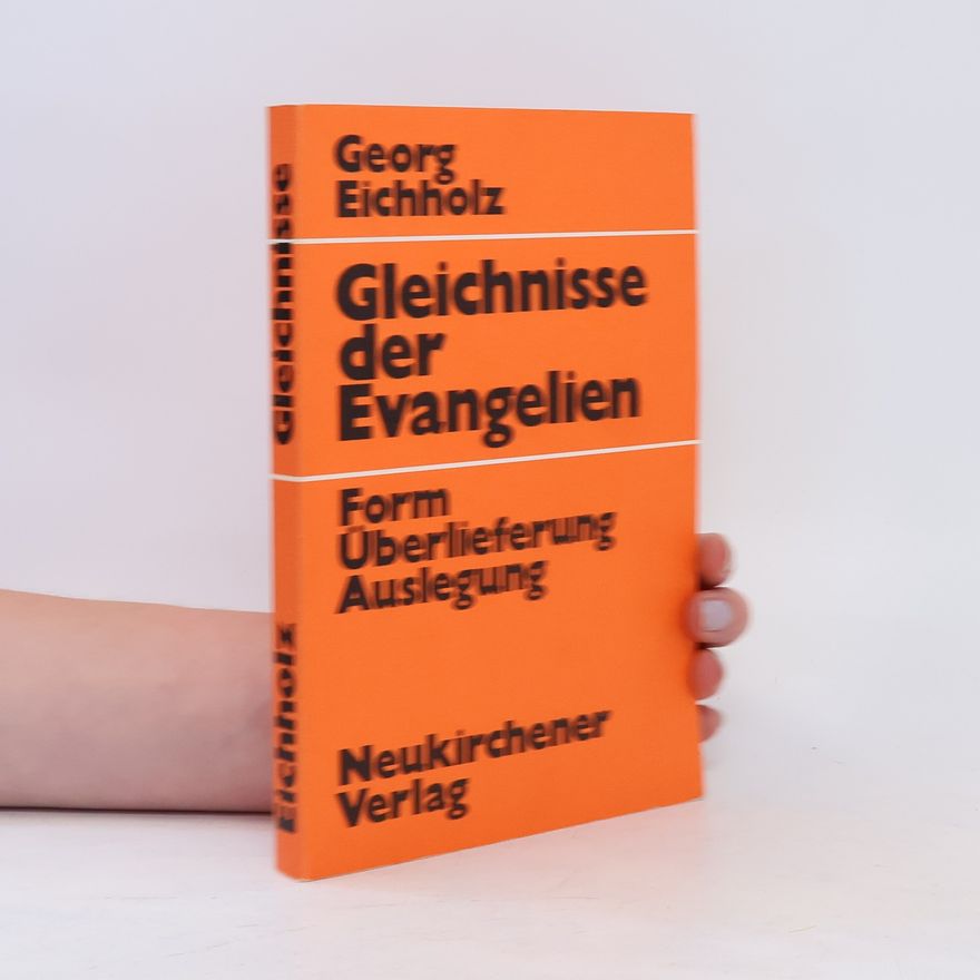 Georg Eichholz Gleichnisse der Evangelien