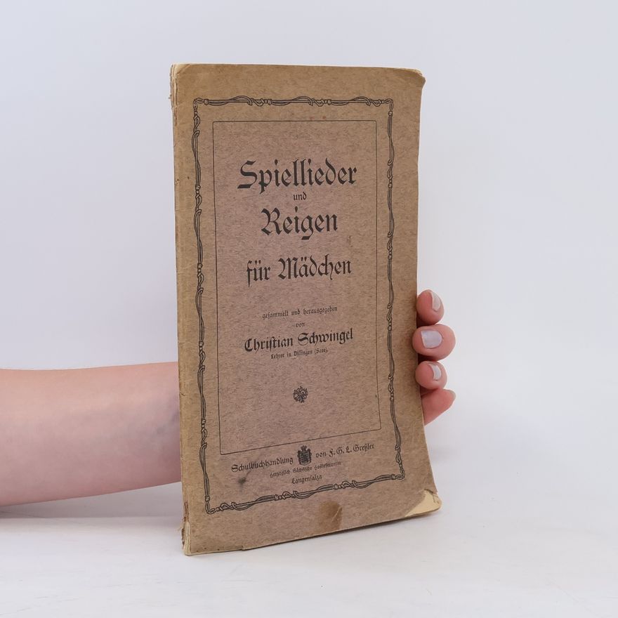 Christian Schwingel Spiellieder und Reigen für Mädchen