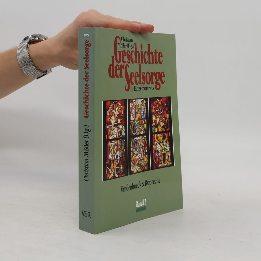Christian Möller Geschichte der Seelsorge in Einzelporträts 3