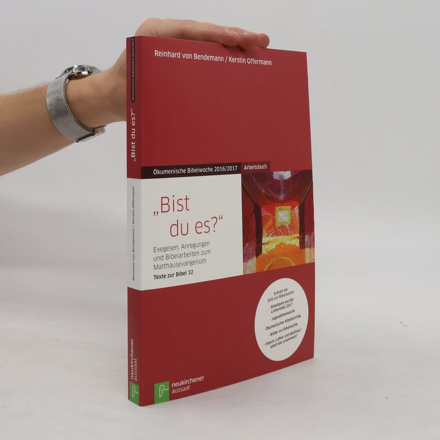 Reinhard von Bendemann Bist du es?, Arbeitsbuch zur Ökumenische Bibelwoche 2016/2017, m. DVD-ROM