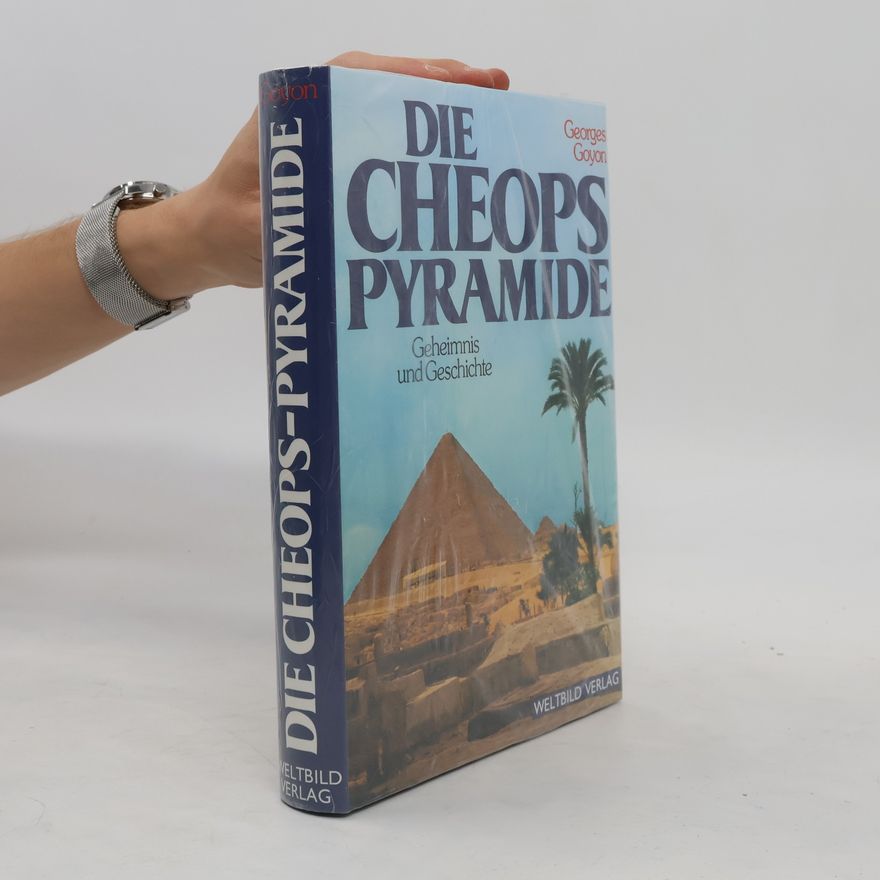 Georges Goyon Die Cheops Pyramide