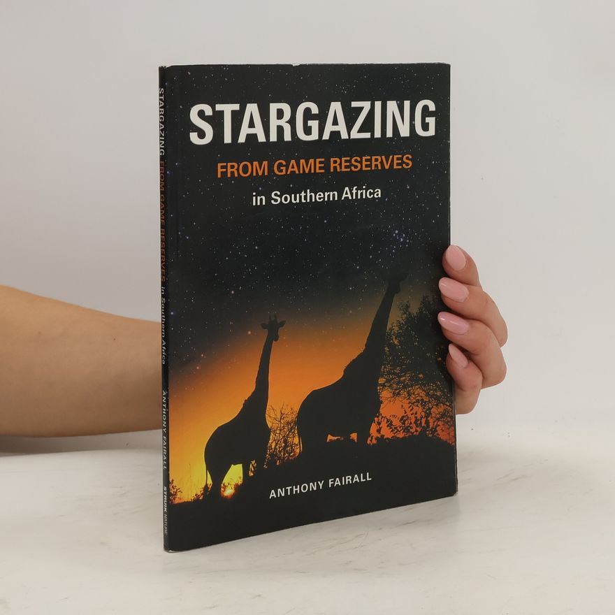 Anthony Fairall Stargazing from Game Reserves in Southern Africa