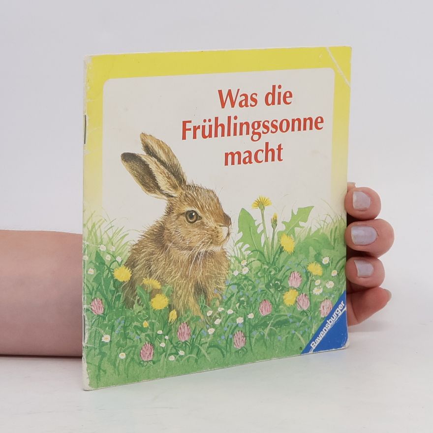 Kolektiv autorů Was die Frühlingssonne macht