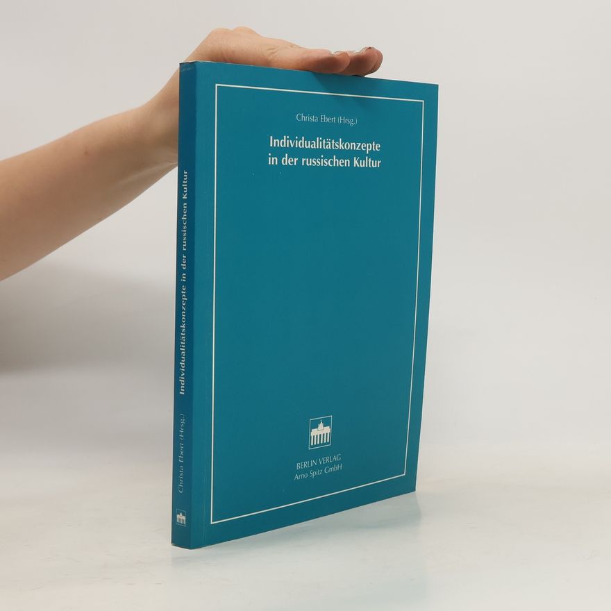 Christa Ebert Individualitätskonzepte in der russischen Kultur
