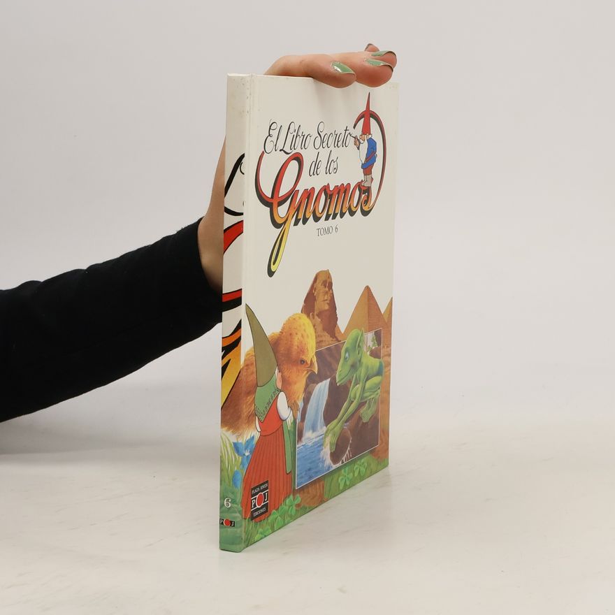 Javier Gomez Rea El Libro Secreto de los Gnomos. Tomo 6