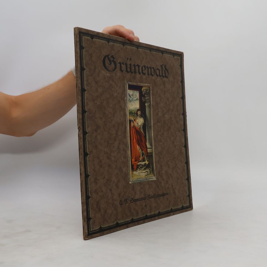 Autorenkollektiv Matthias Grünewald. Isenheimer Altar zu Colmar