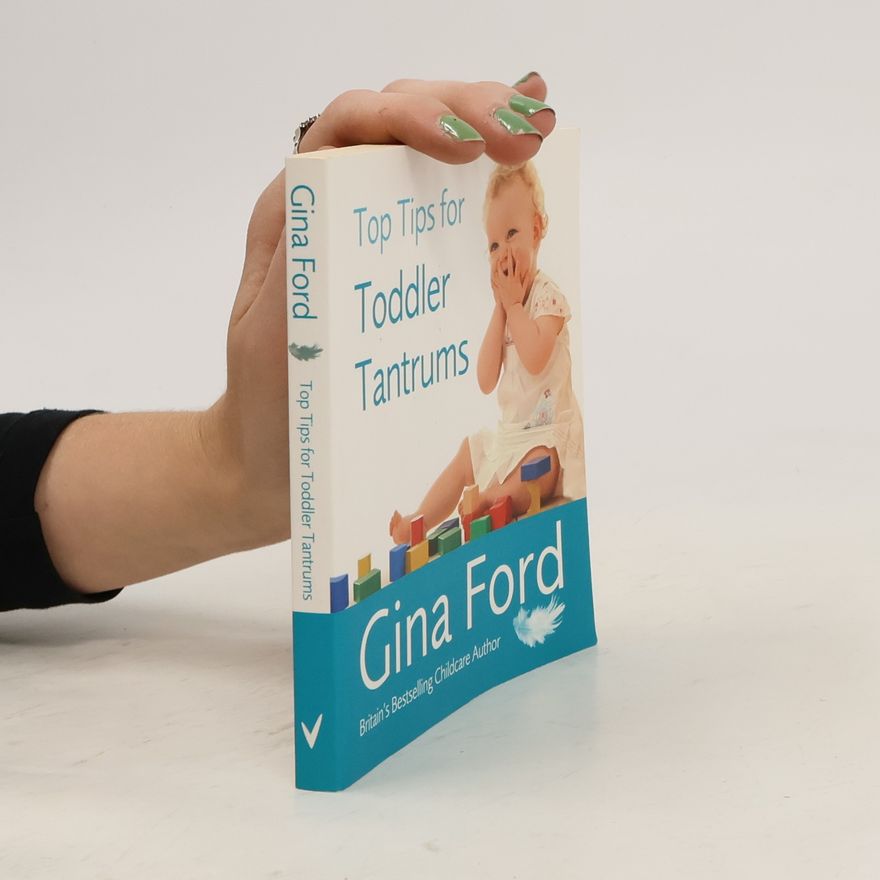 Gina Ford Top Tips for Toddler Tantrums