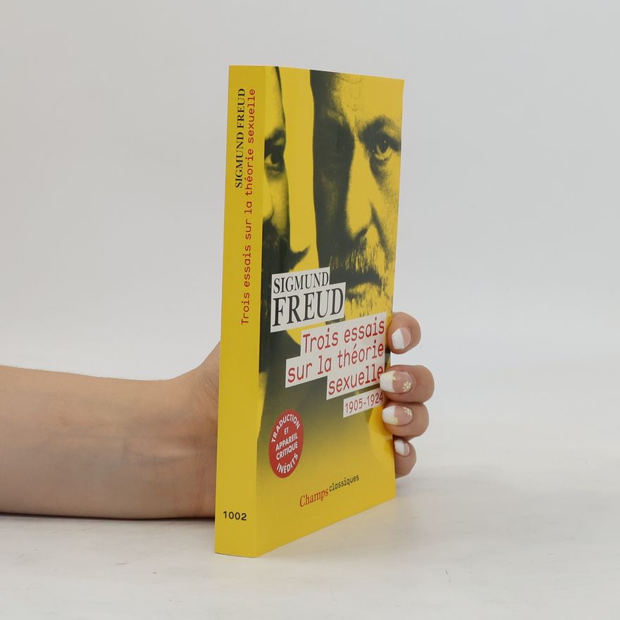Sigmund Freud Trois essais sur la théorie sexuelle