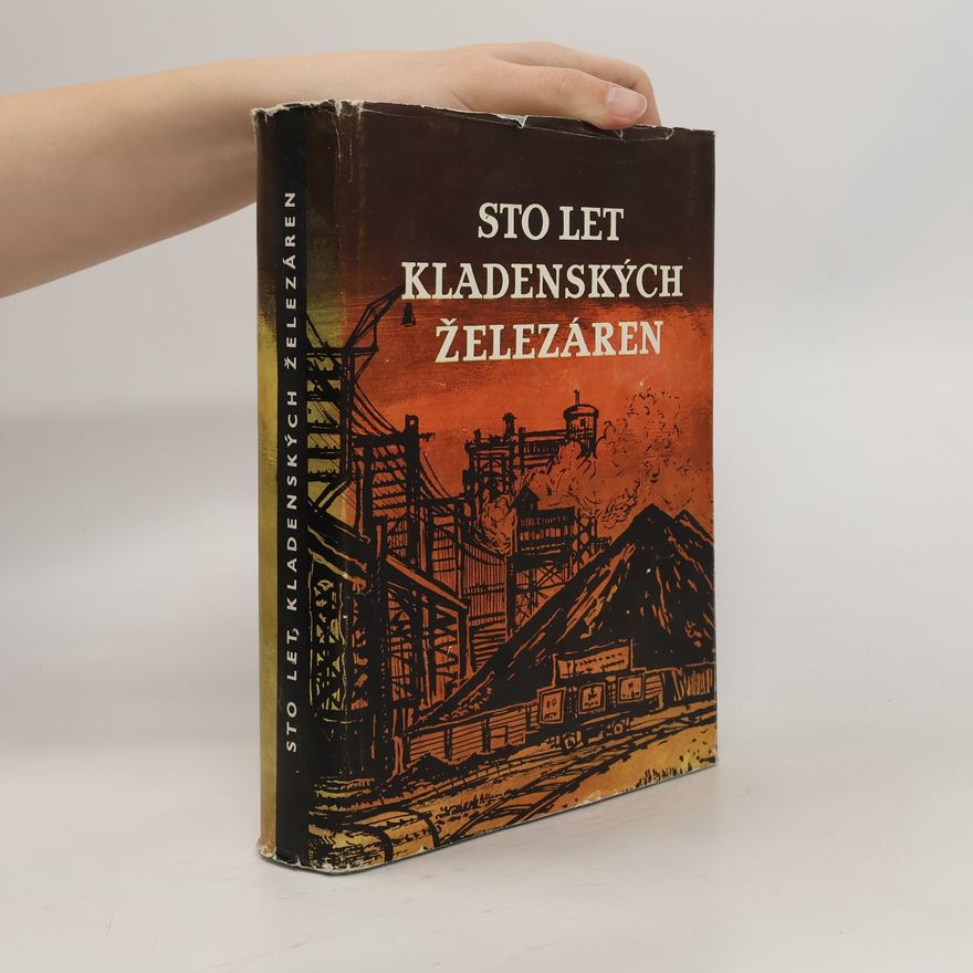 Alois Pěnička Sto let kladenských železáren