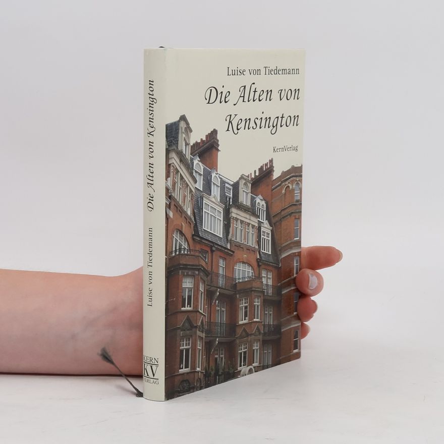 Luise von Tiedemann Die Alten von Kensington