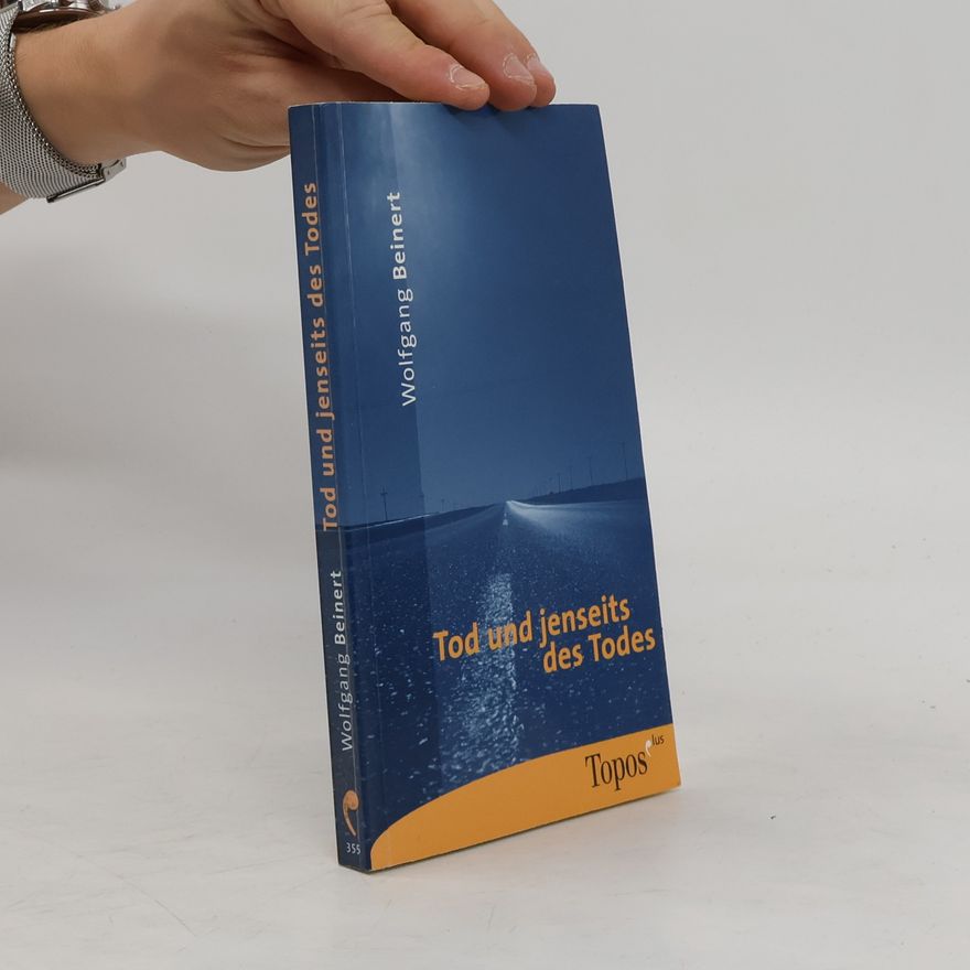 Wolfgang Beinert Tod und jenseits des Todes