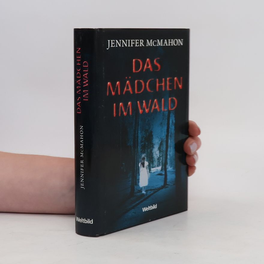 Jennifer McMahon Das Mädchen im Wald