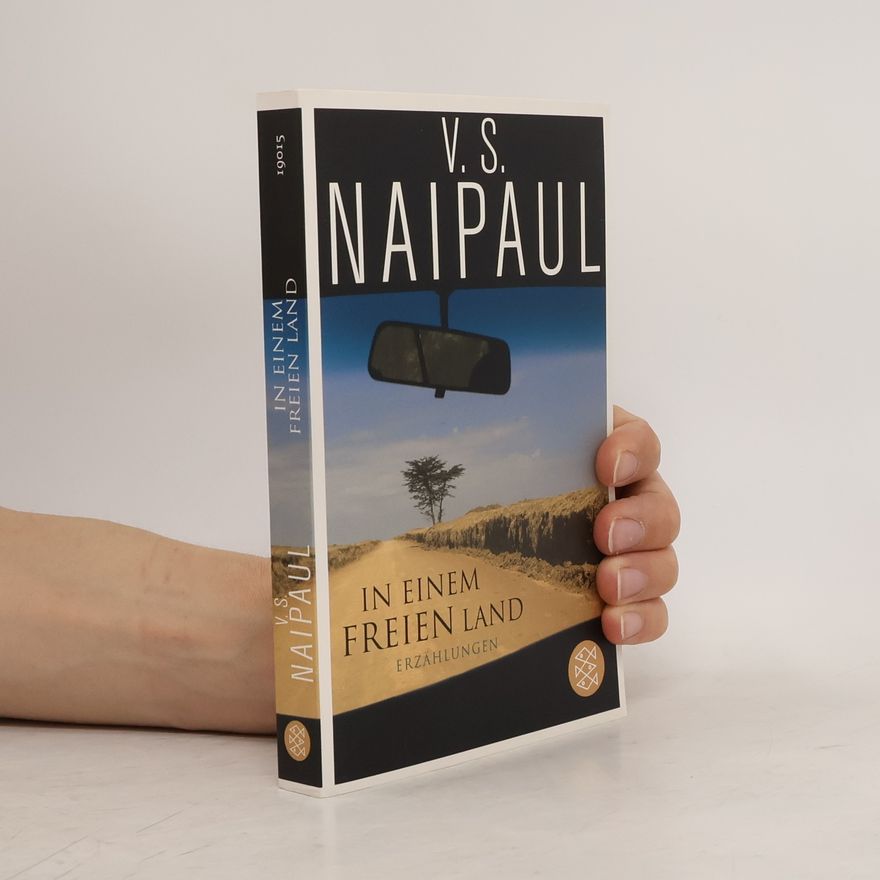 V. S. Naipaul In einem freien Land