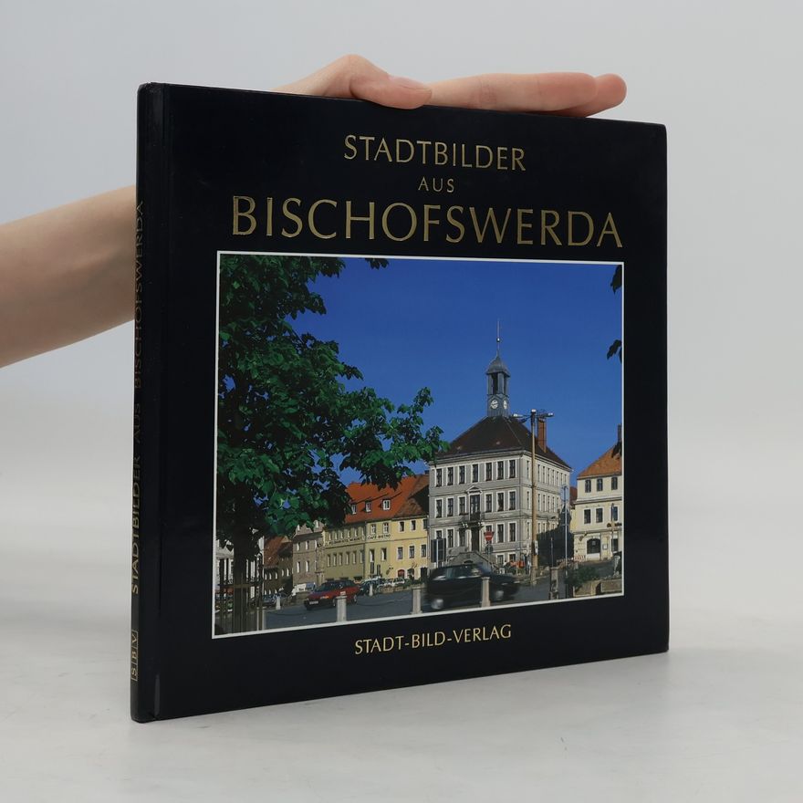 Werner Unfug Stadtbilder aus Bischofswerda