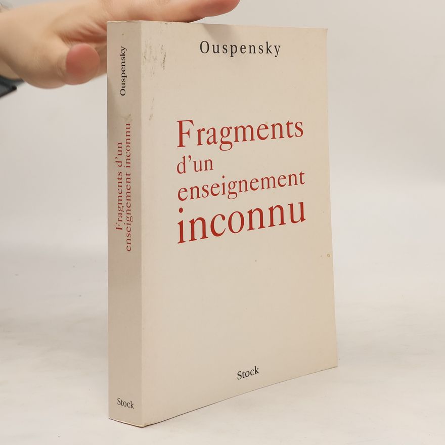 Petr Demianovitch Ouspenski Fragments d'un enseignement inconnu