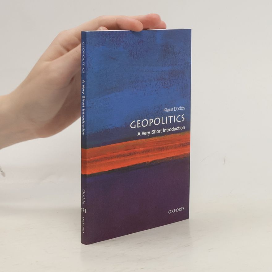 Klaus Dodds Geopolitics: A Very Short Introduction