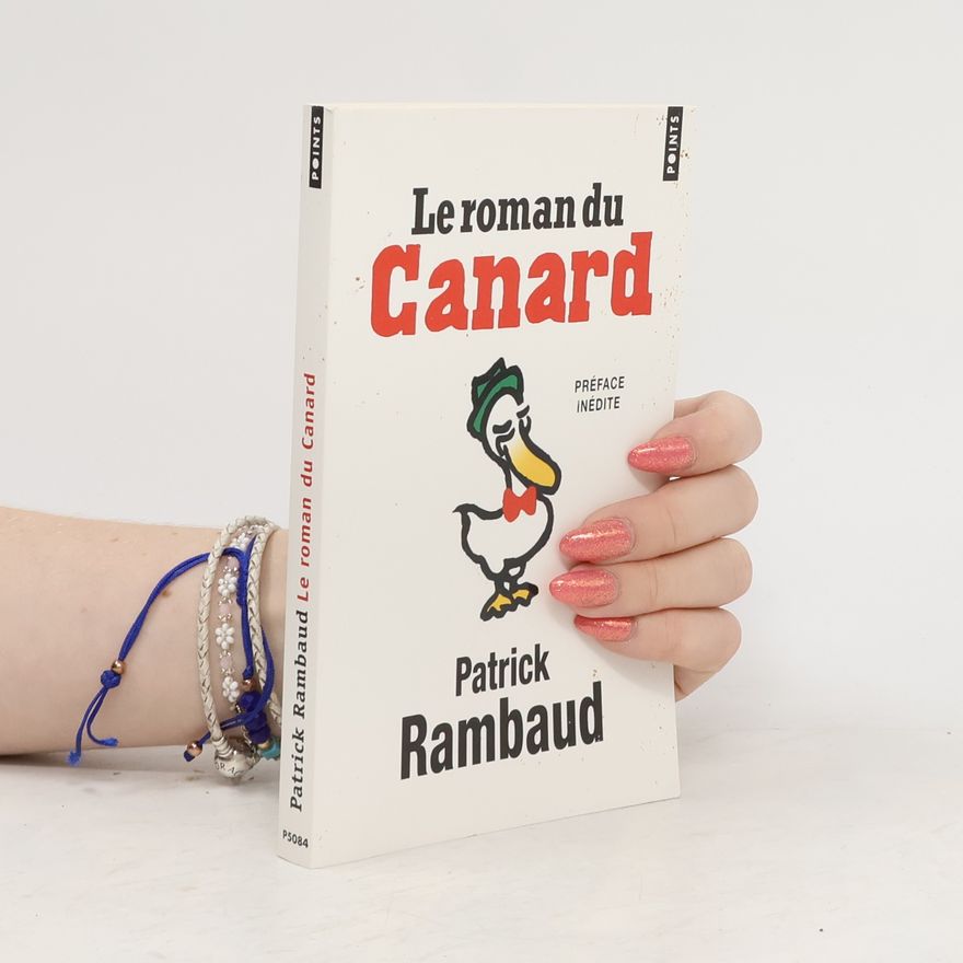Patrick Rambaud Le roman du Canard
