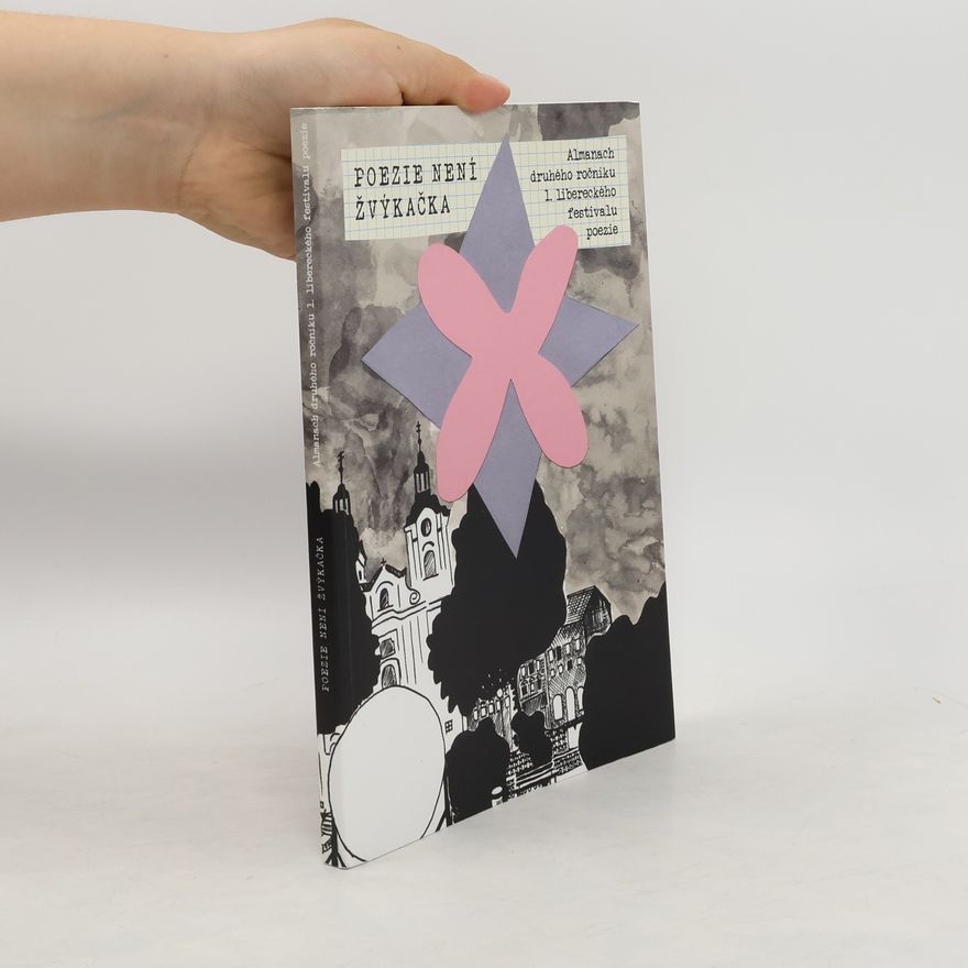 Olga Veselá Poezie není žvýkačka. Almanach druhého ročníku 1. libereckého festivalu poezie