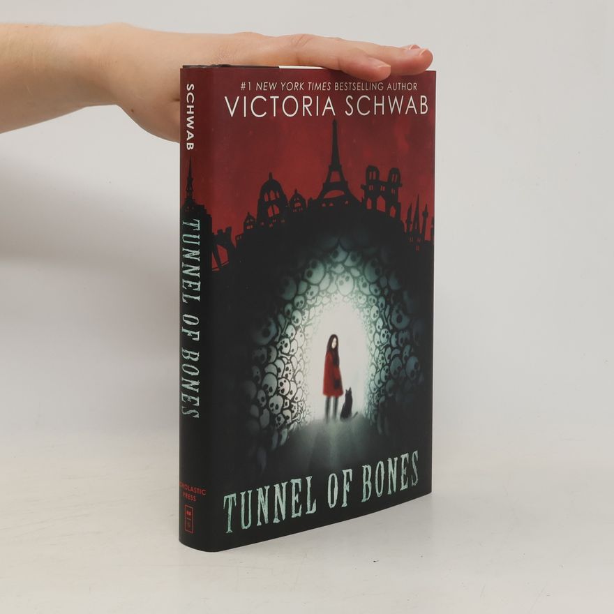 Victoria Schwabová Tunnel of Bones (City of Ghosts #2)