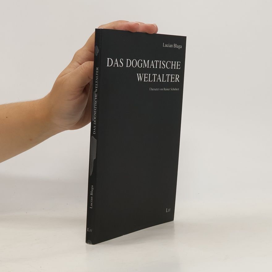 Lucian Blaga Das dogmatische Weltalter
