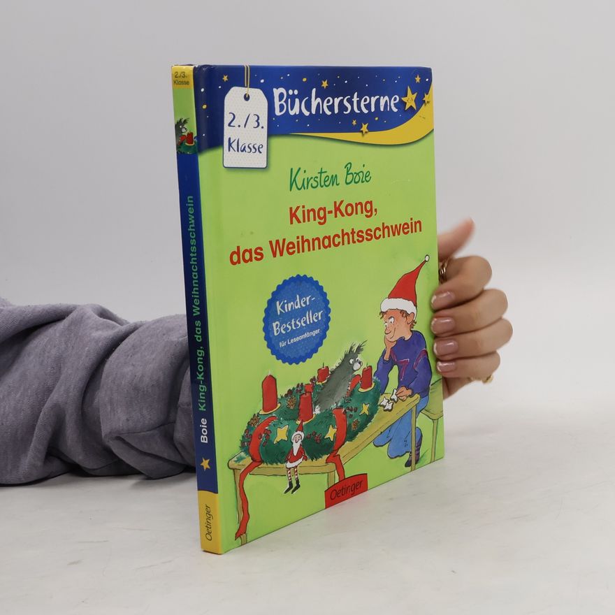 Kirsten Boie King-Kong, das Weihnachtsschwein