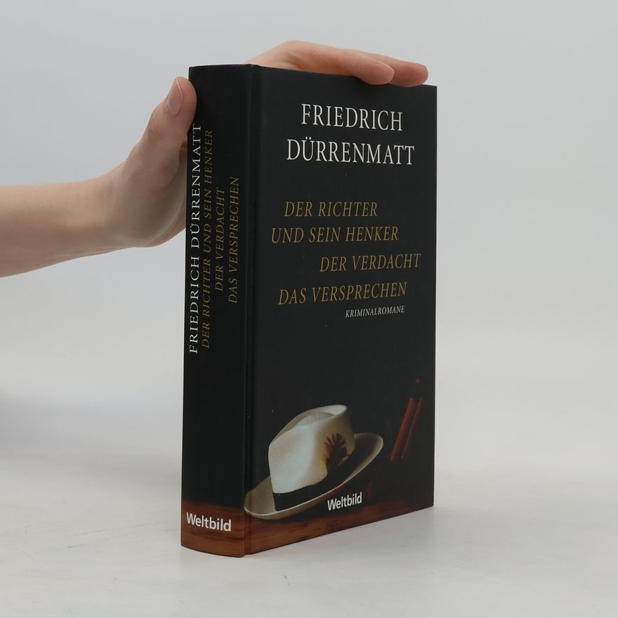 Friedrich Dürrenmatt Der Richter und sein Henker. Der Verdacht. Das Versprechen