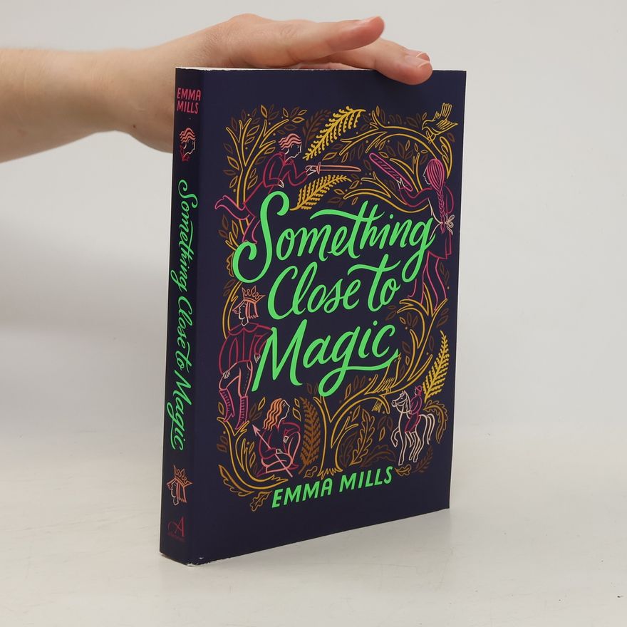 Emma Mills Something Close to Magic