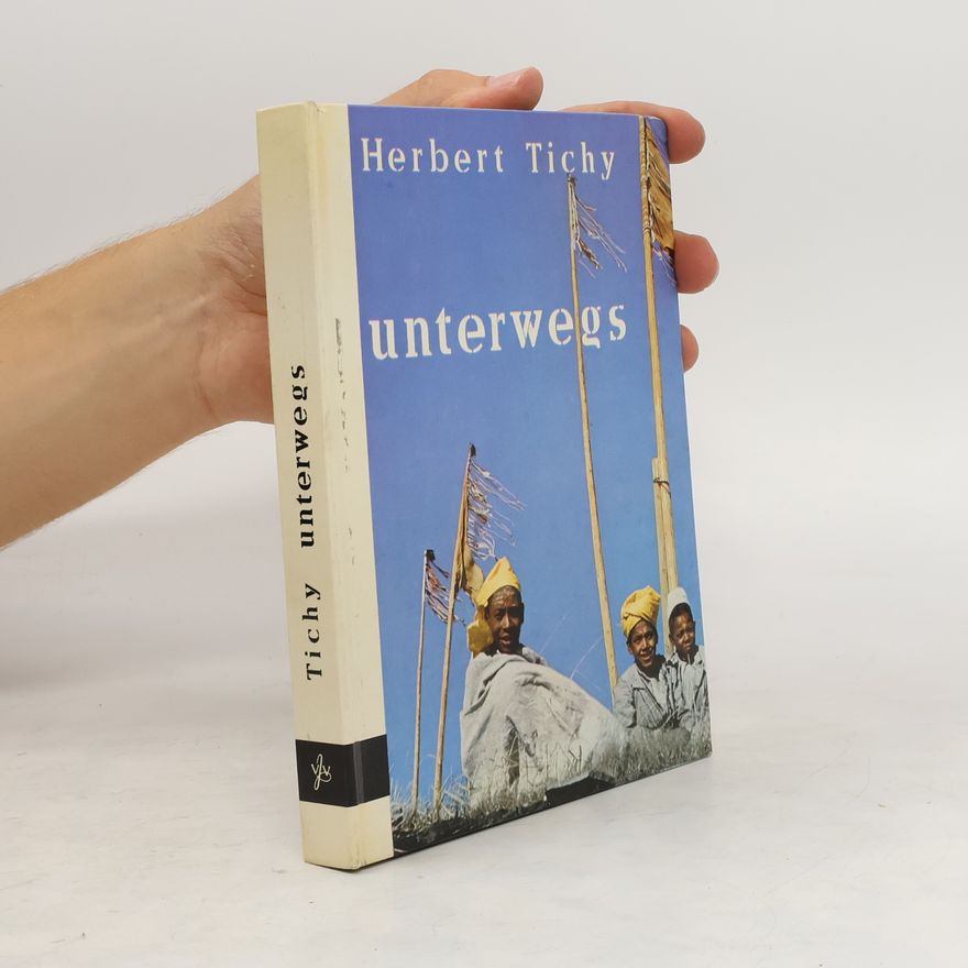 Herbert Tichy Unterwegs