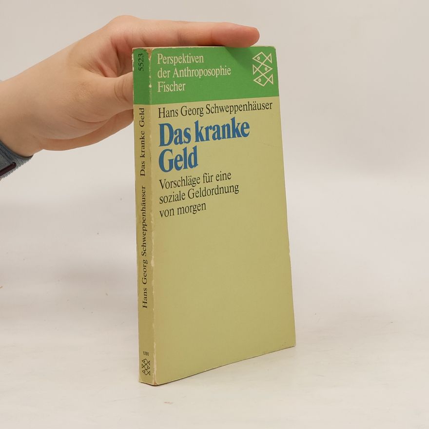 Hans Georg Schweppenhäuser Das kranke Geld