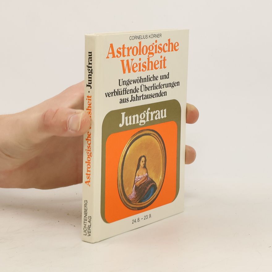 Cornelius Körner Astrologische Weisheit. Jungfrau