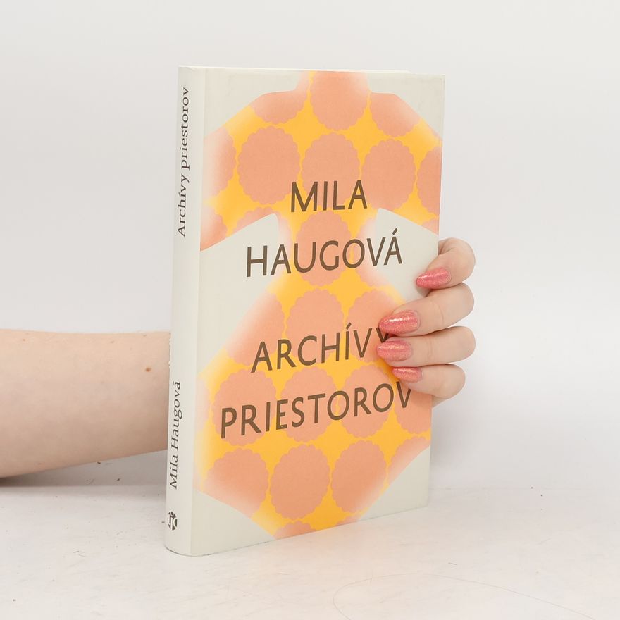 Mila Haugová Archívy priestorov