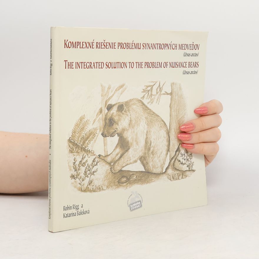 Robin Rigg Komplexné riešenie problému synantropných medveďov