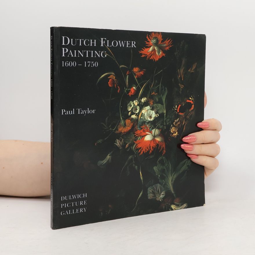 Peter Matthew Hillsman Taylor Dutch Flower Painting 1600-1750